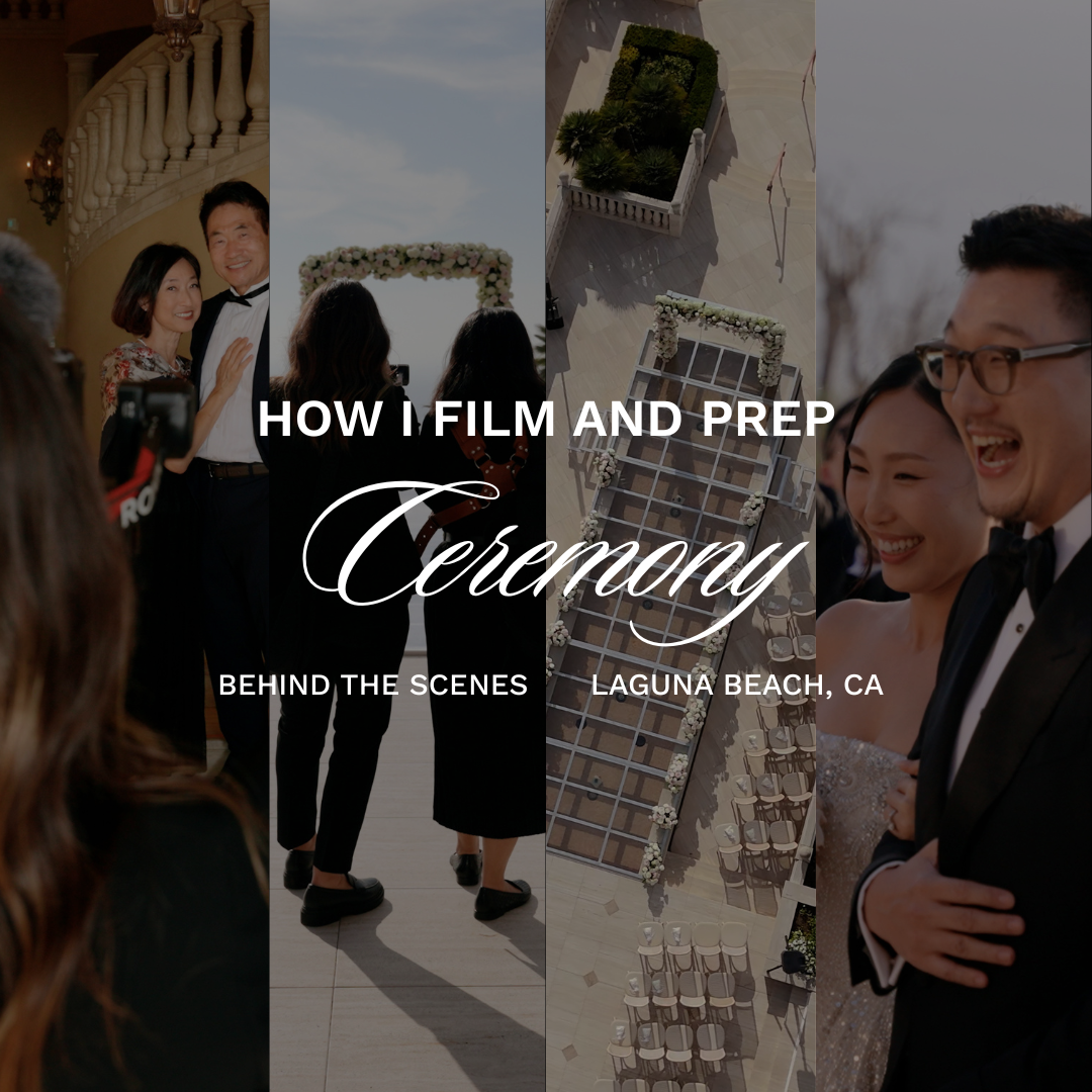 How I Prep and Film A Ceremony
